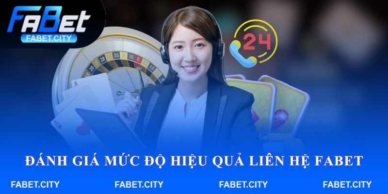 Đánh giá mức độ hiệu quả Liên hệ FABET