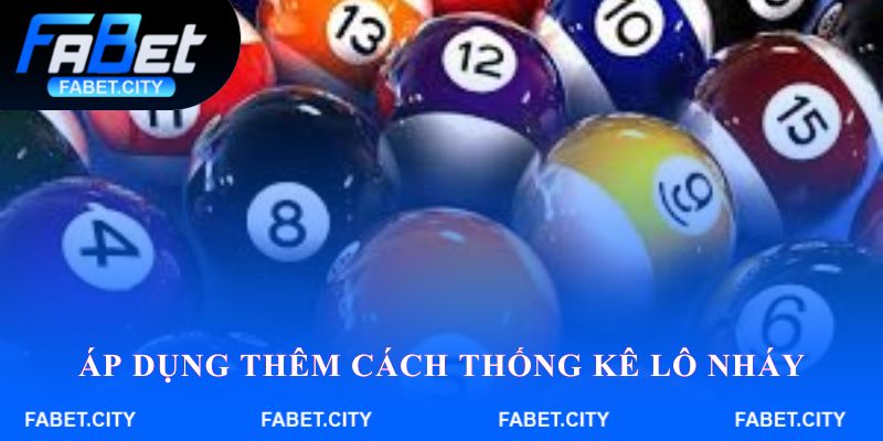 Áp dụng thêm cách thống kê lô nháy