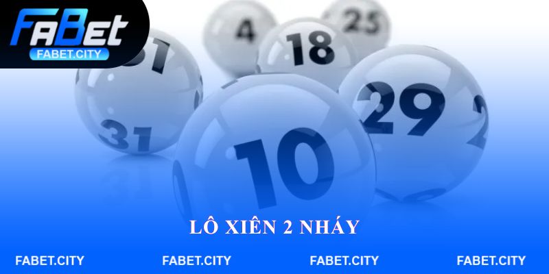 lô xiên 2 nháy