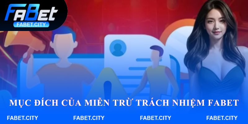 Mục đích của Miễn trừ trách nhiệm FABET