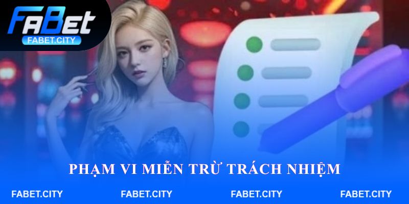 Phạm vi Miễn trừ trách nhiệm