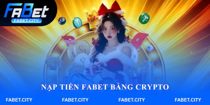 Nạp tiền FABET bằng Crypto