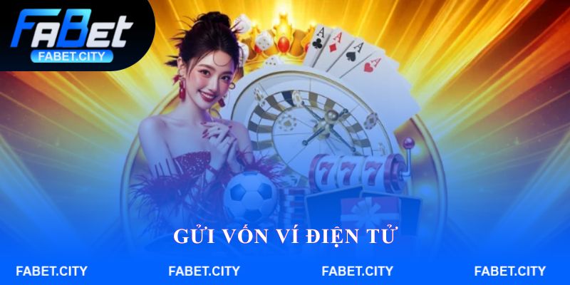 Gửi vốn ví điện tử
