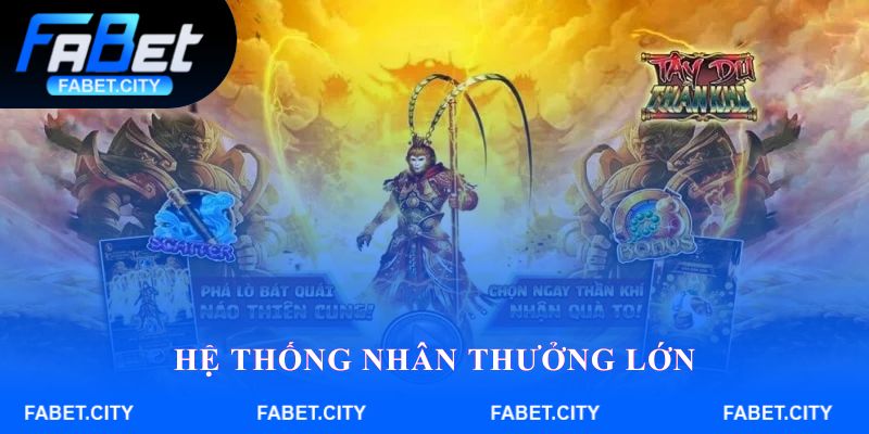 Hệ thống nhân thưởng lớn