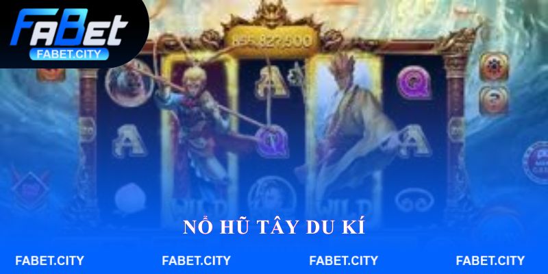 Nổ hũ Tây Du Kí