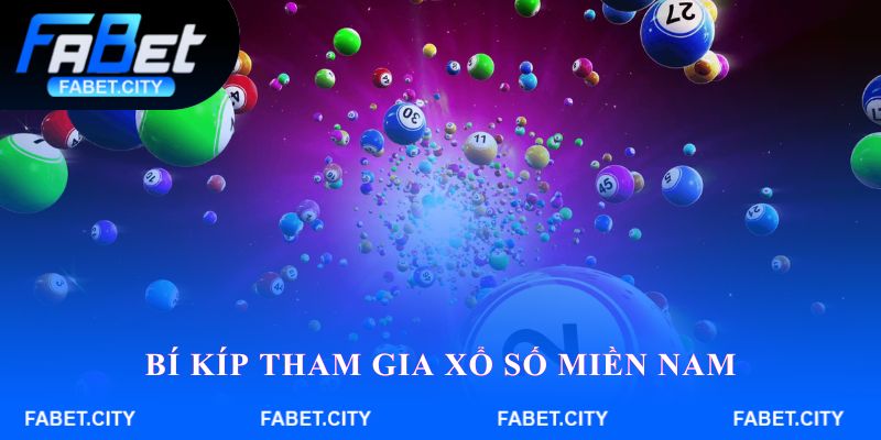 Bí kíp tham gia xổ số miền nam